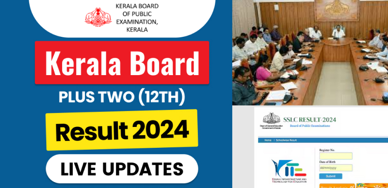 Kerala Board Plus Two (12th) Result 2024 - Live Updates