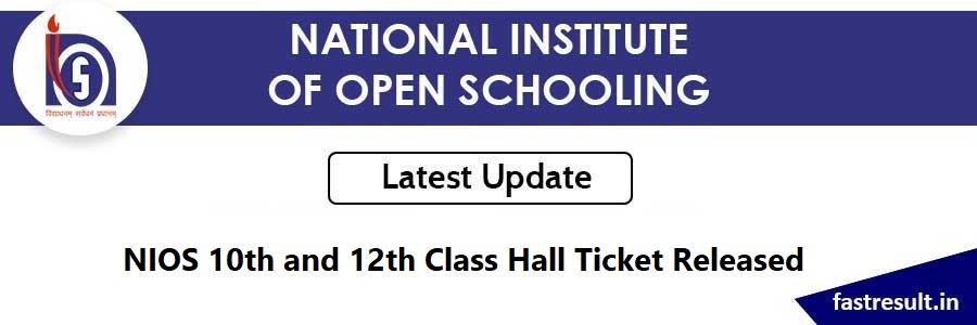 NIOS 10th and 12th Class Hall Ticket Released