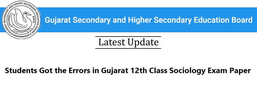 Students Got the Errors in Gujarat 12th Class Sociology Exam Paper