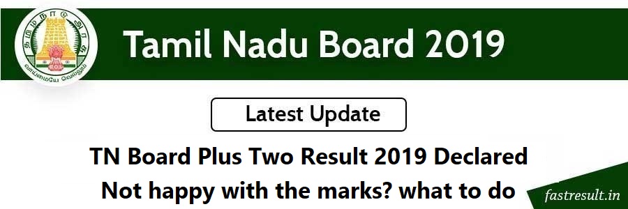 TN Board Plus Two Result 2019 Declared: Not happy with the marks? what to do
